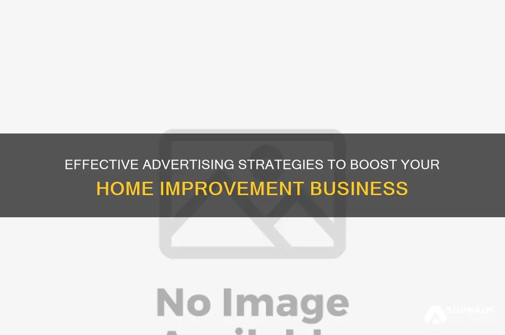 what is the best advertising method for home improvement business
