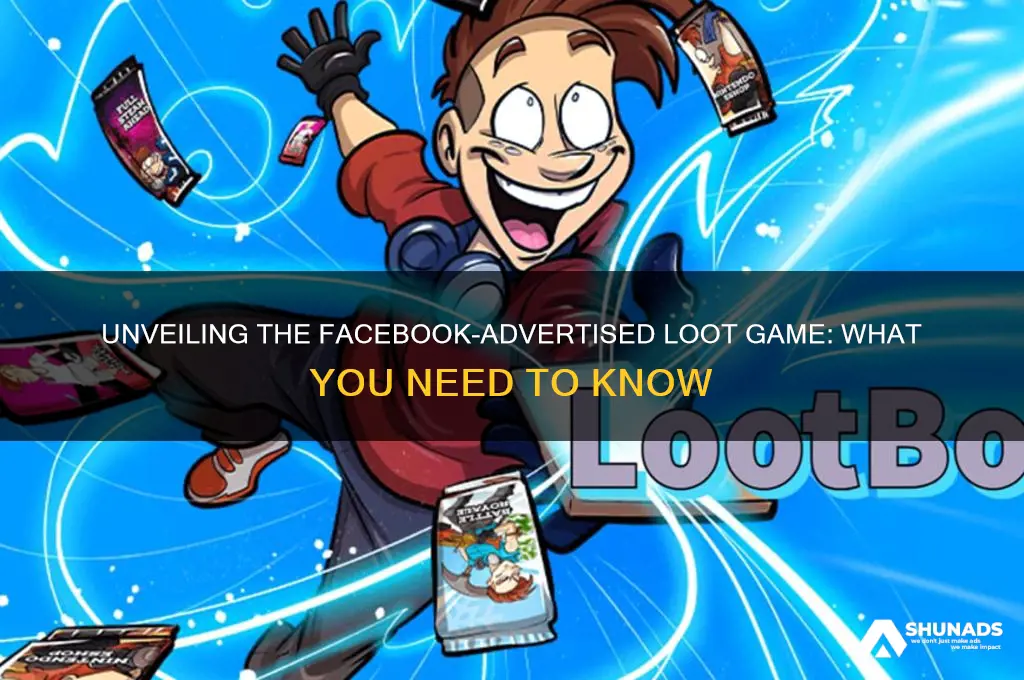 what is the loot game advertised on facebook