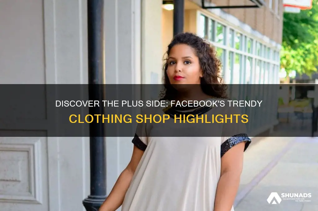 what is the plus side clothing shop advertised on facebook