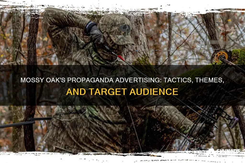 what kind of propoganda advertising does mossy oak use
