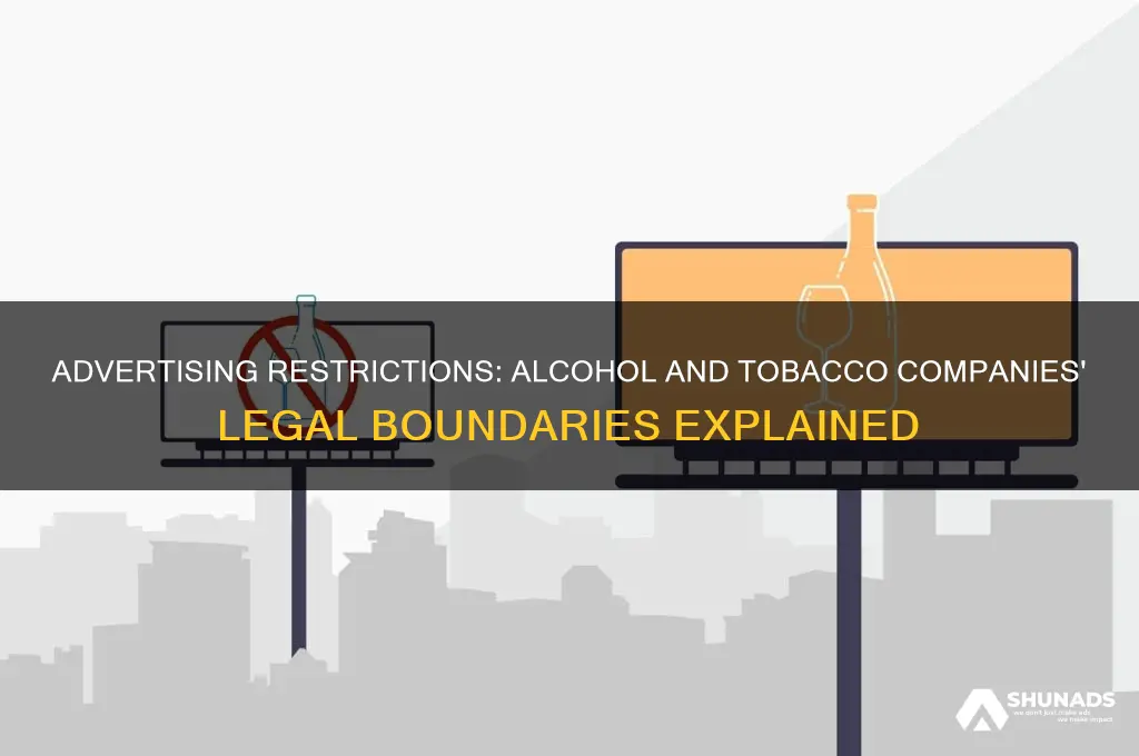 what limitations do alcohol and tobacco companies have on advertising