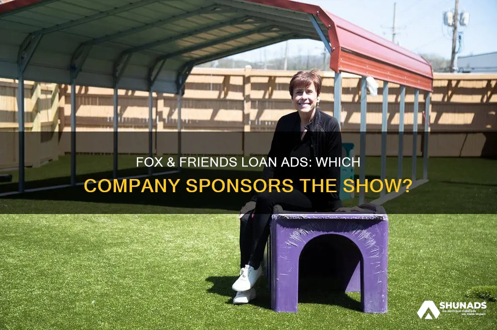 what loan company advertises on fox and friends