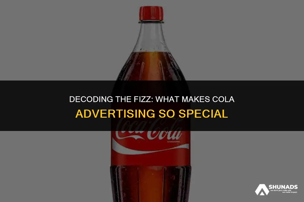 what makes cola advertisment so special