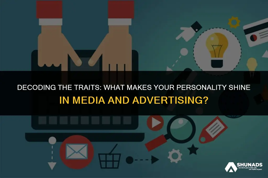 what makes your personality suitable for media and advertising