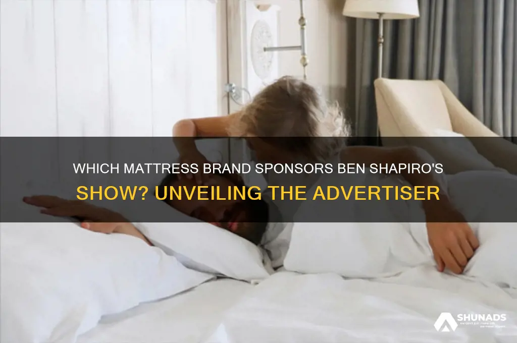 what mattress company advertises on ben shapiro