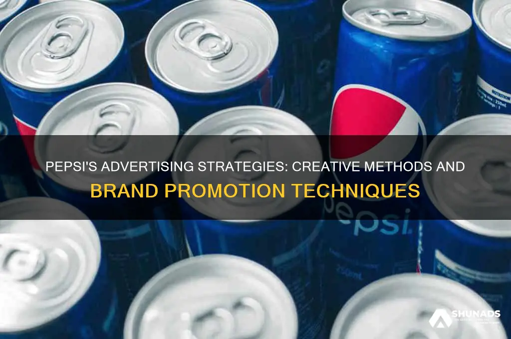 what methods does pepsi use for advertising