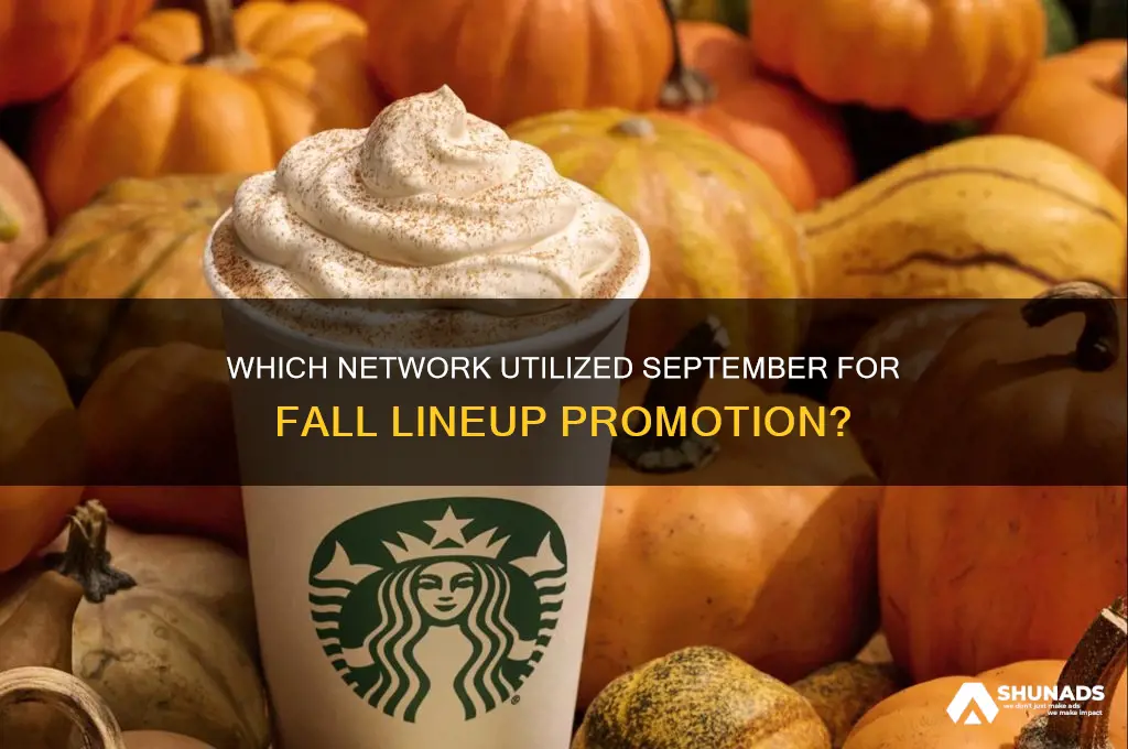 what network used september to advertise their fall line up