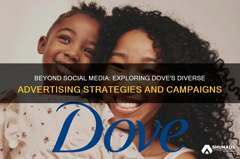 what other advertising does dove use other than social media