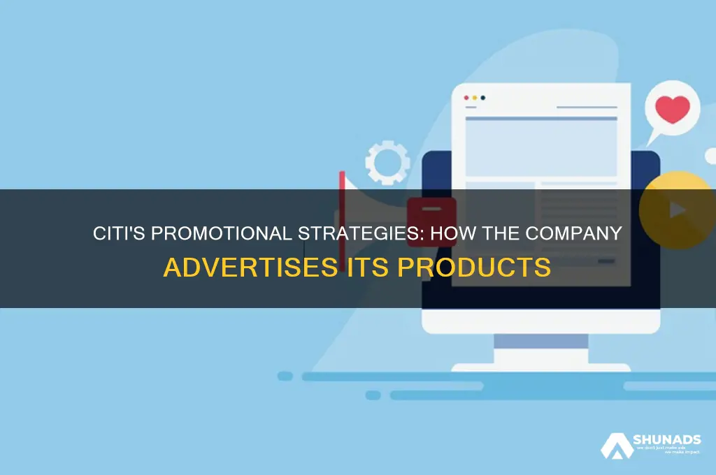 what promotional methods does the company citi advertise the product