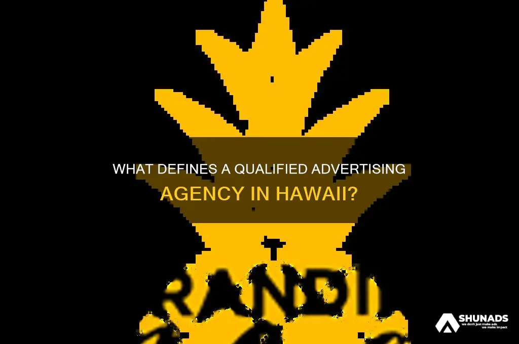 what qualifies company as advertising agency hawaii