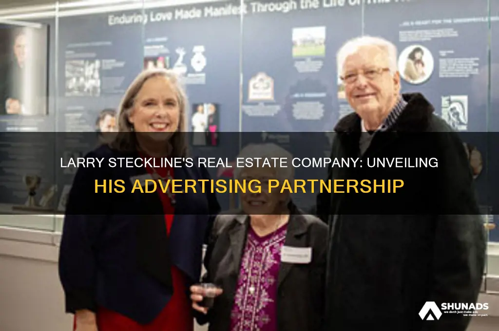 what real estate company does larry steckline advertise for