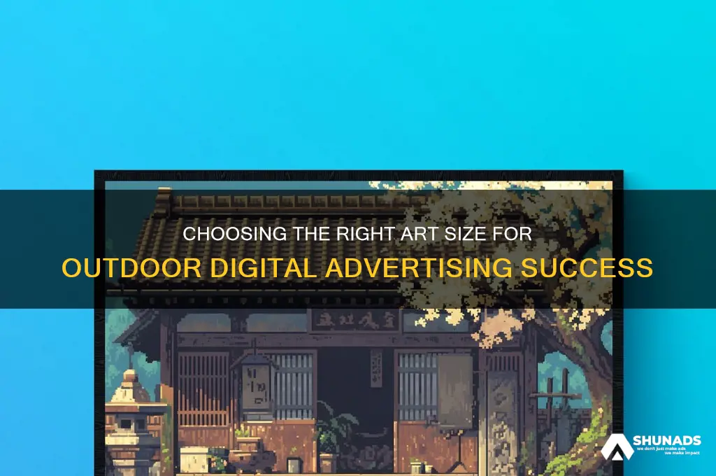 what size art should we use for outdoor digital advertising
