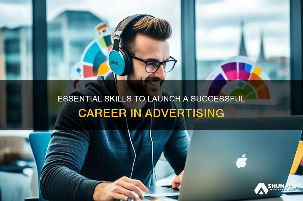 what skills do you need to get into advertising