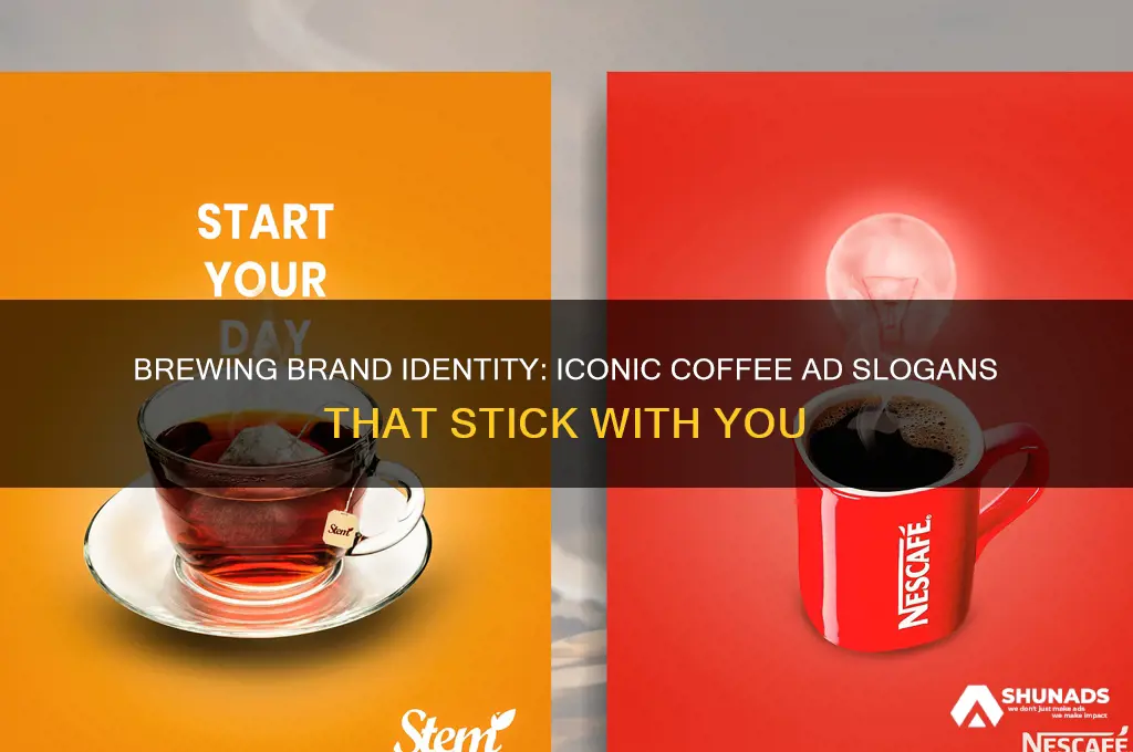 what slogan is used in the advertisement of coffee