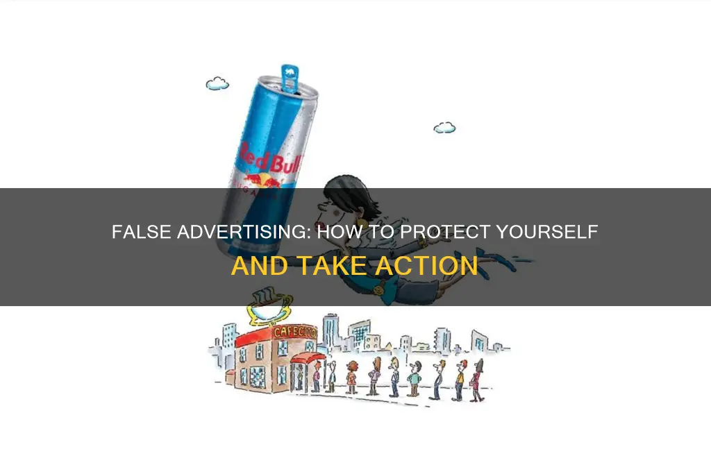 what to do when a company falsely advertises
