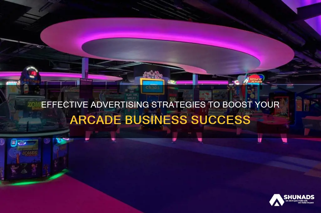 what to use for advertising a arcade business