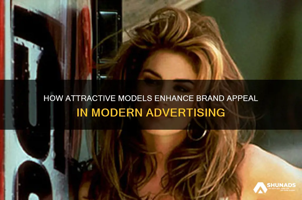what type of advertising uses attractive models