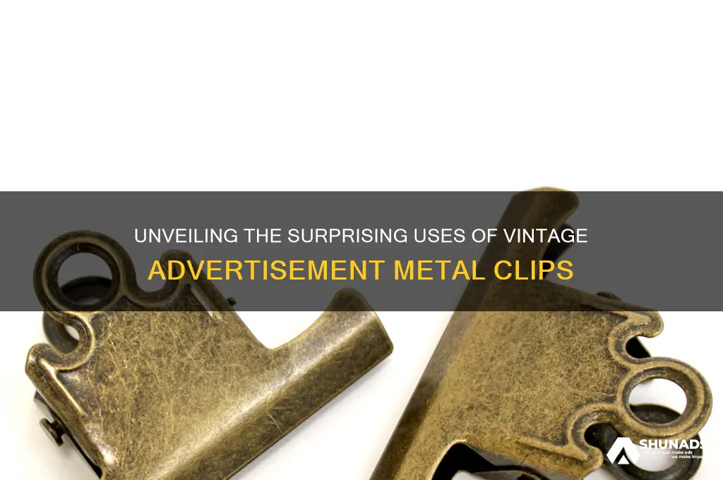 what were advertisement metal clips used for