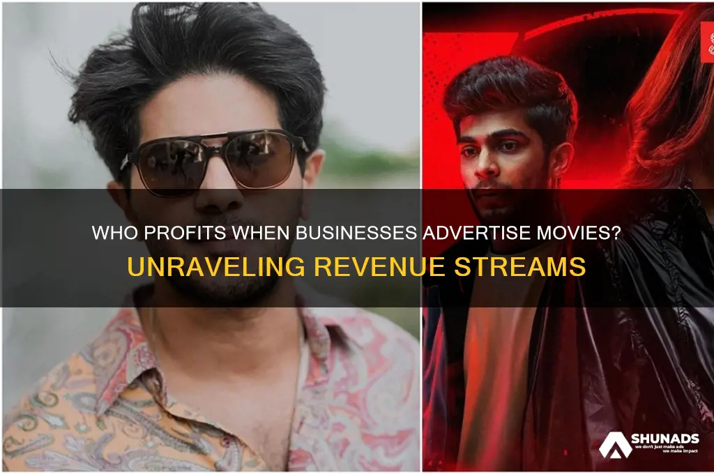 when a business advertises a mpvie who makes the proftit
