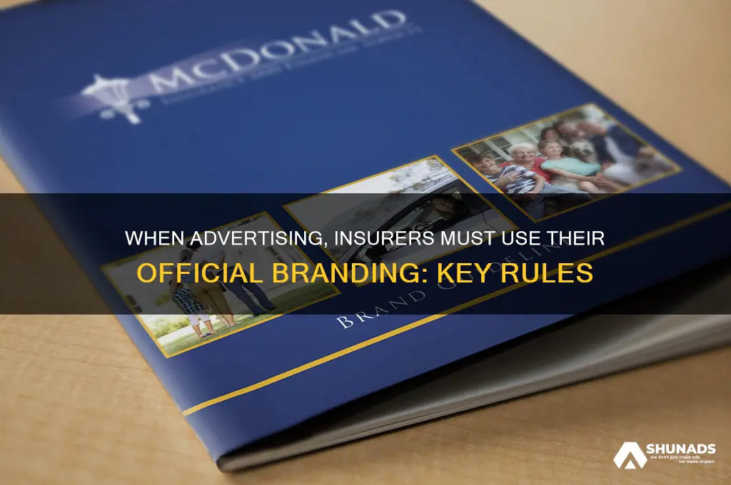 when advertising an insurer is required to use its