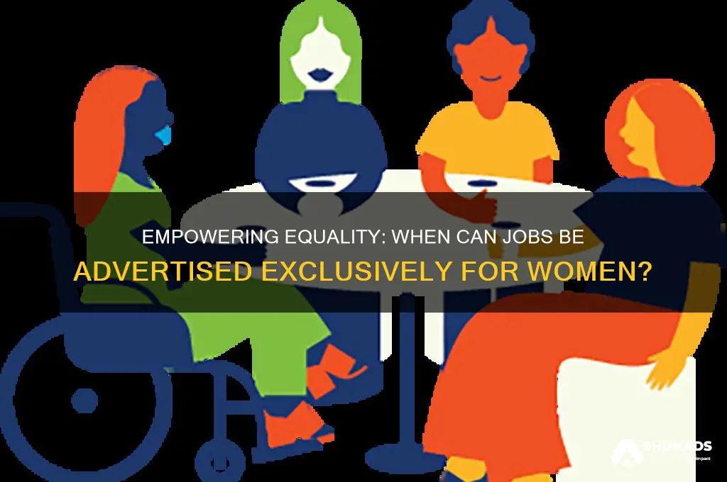when can a job be advertised to women only