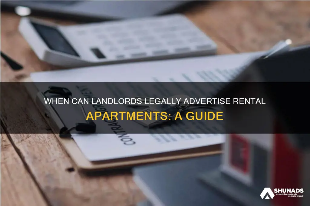 when can a landlord start advertising the apartment