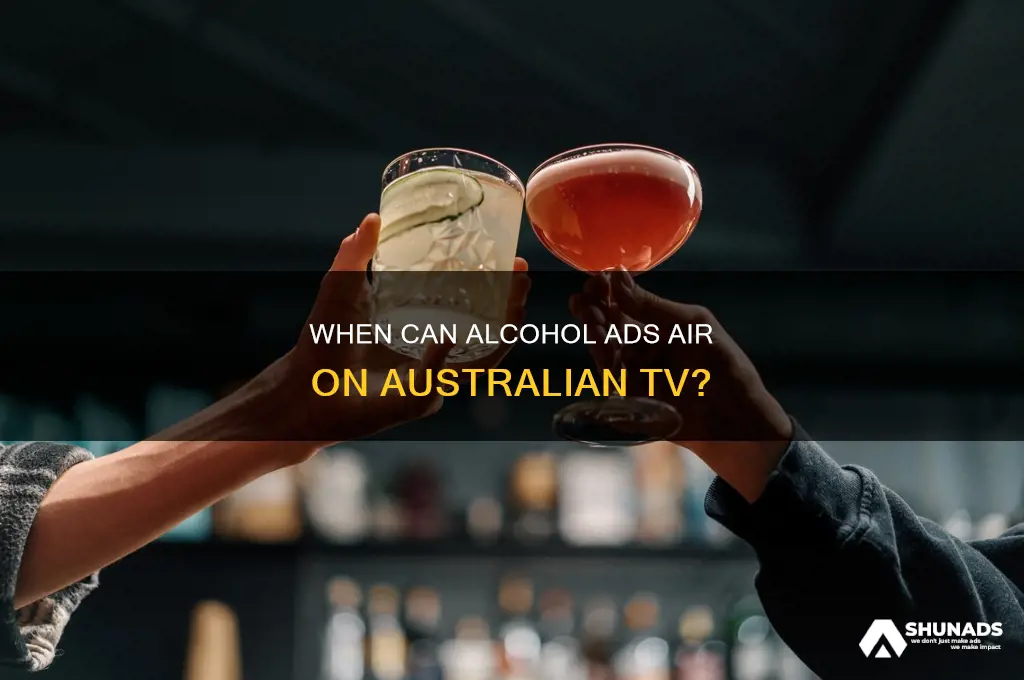 when can alcohol be advertised on tv in australia