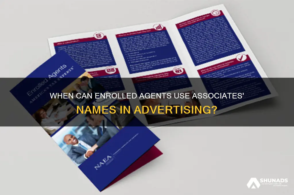 when can an enrolled agent advertise their name with associates