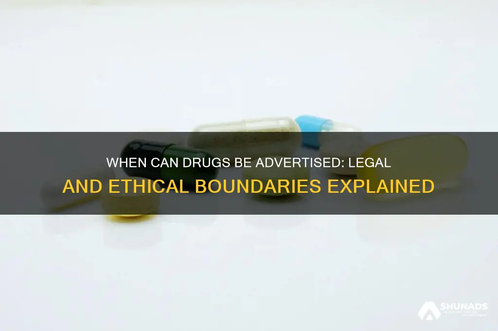 when can drugs be advertised