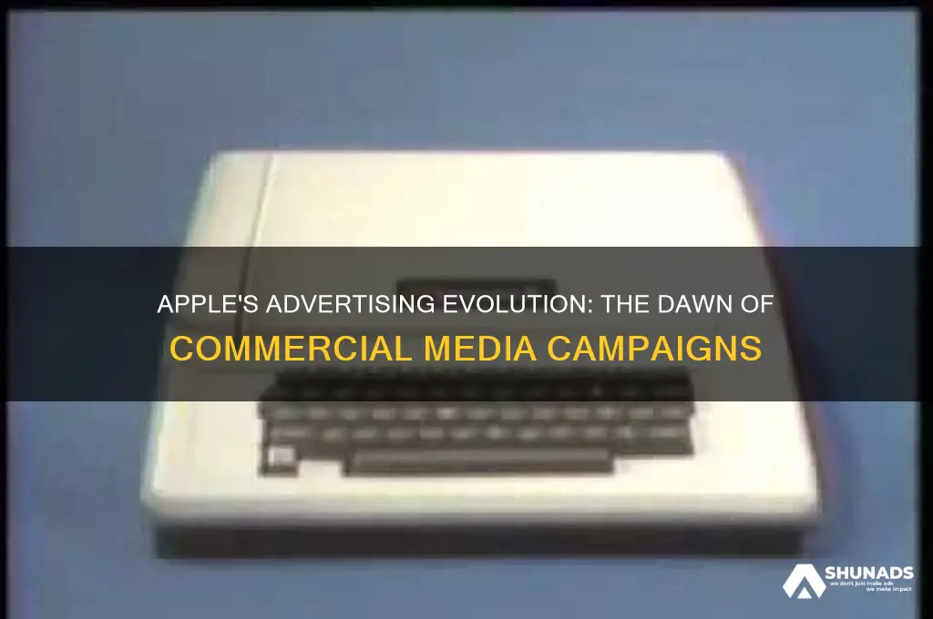 when did apple first start using commercial media for advertising
