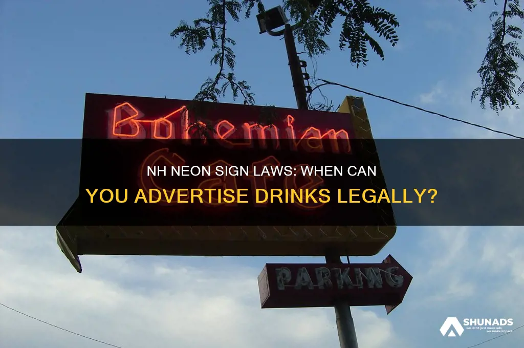 when in nh can you advertise drinks with neon signs