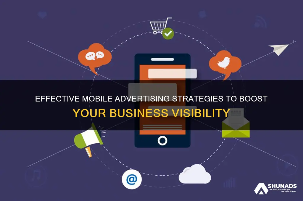 when looking to advertise your business to mobile