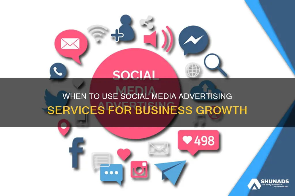 when should you use a social media advertising service