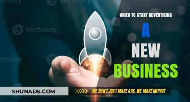 Launching Your Business: The Perfect Timing for Effective Advertising