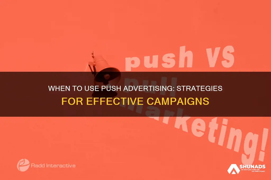 when to use push advertising
