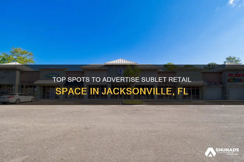 where can i advertise sublet retail space jacksonville fl
