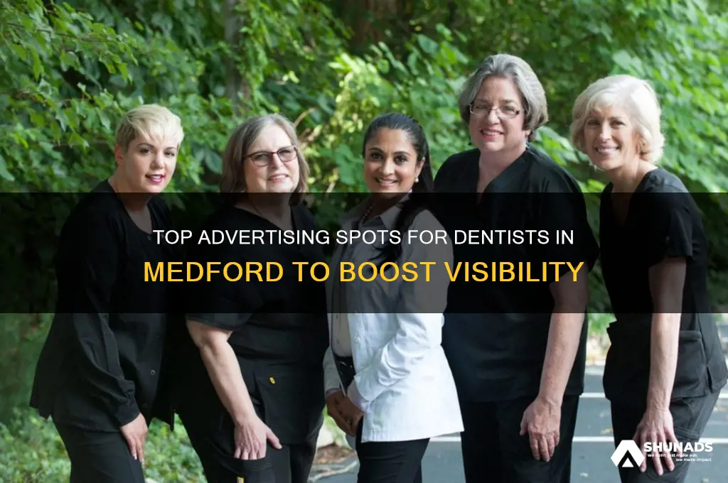 where can you advertise in medford as a dentist