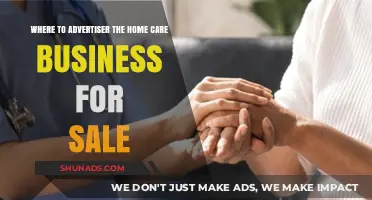Effective Advertising Strategies for Selling Your Home Care Business