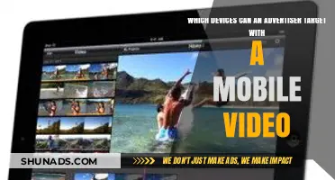 Mobile Video Ads: Targeting Smartphones, Tablets, and Connected TVs