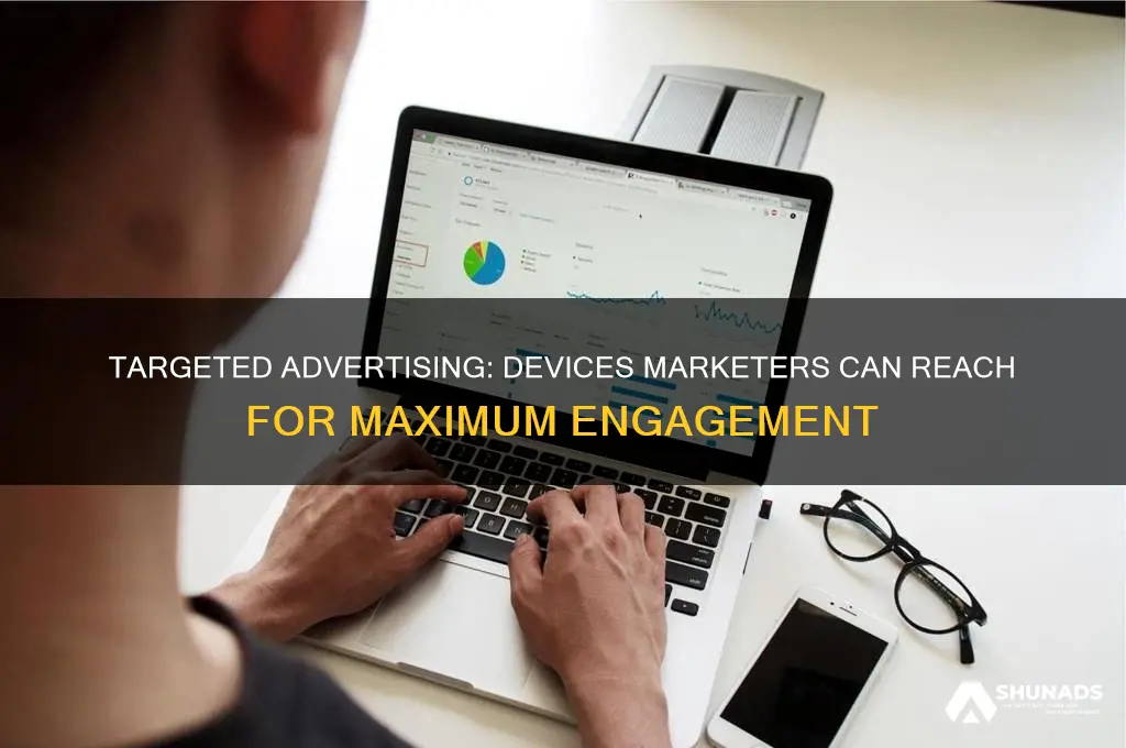 which devices can an advertiser target