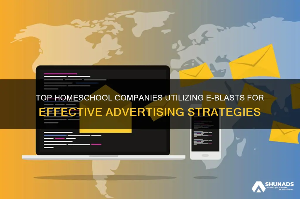 which homeschool companies use e-blasts to advertise