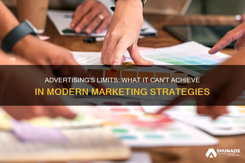 which of the following is not advertising can do