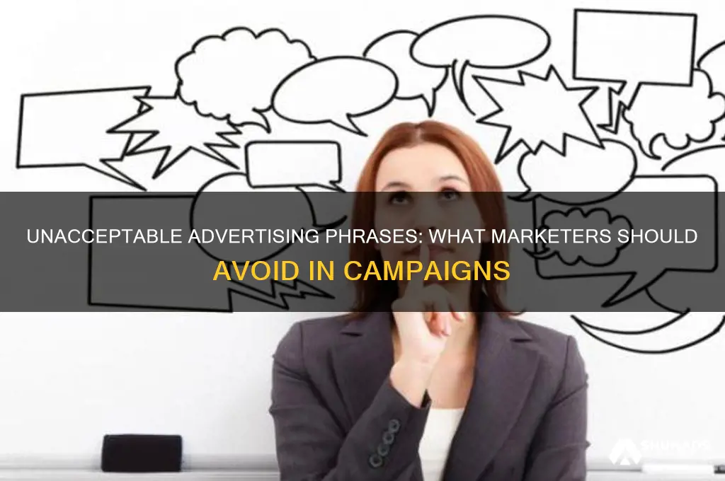 which phrase when used in advertising would be considered unacceptable
