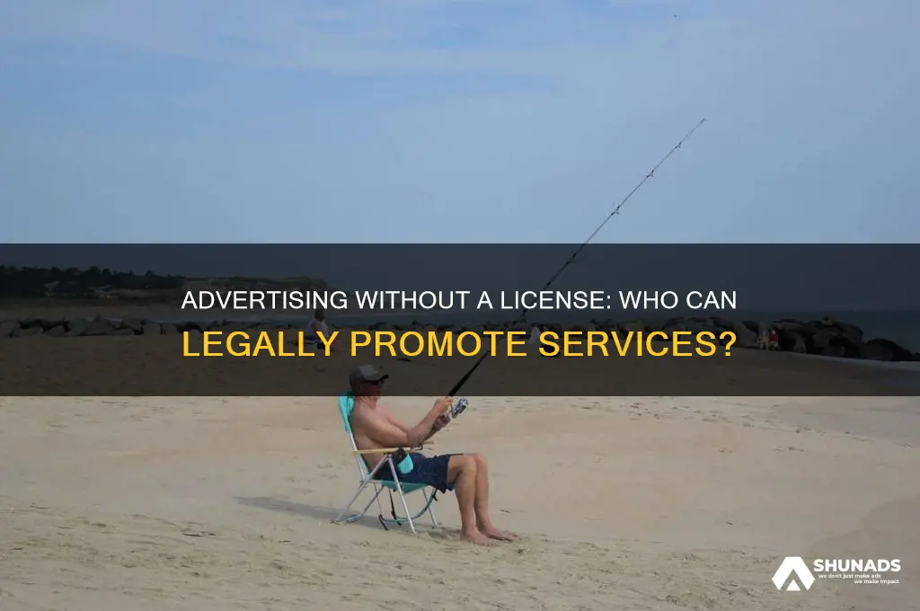 who can advertise without license
