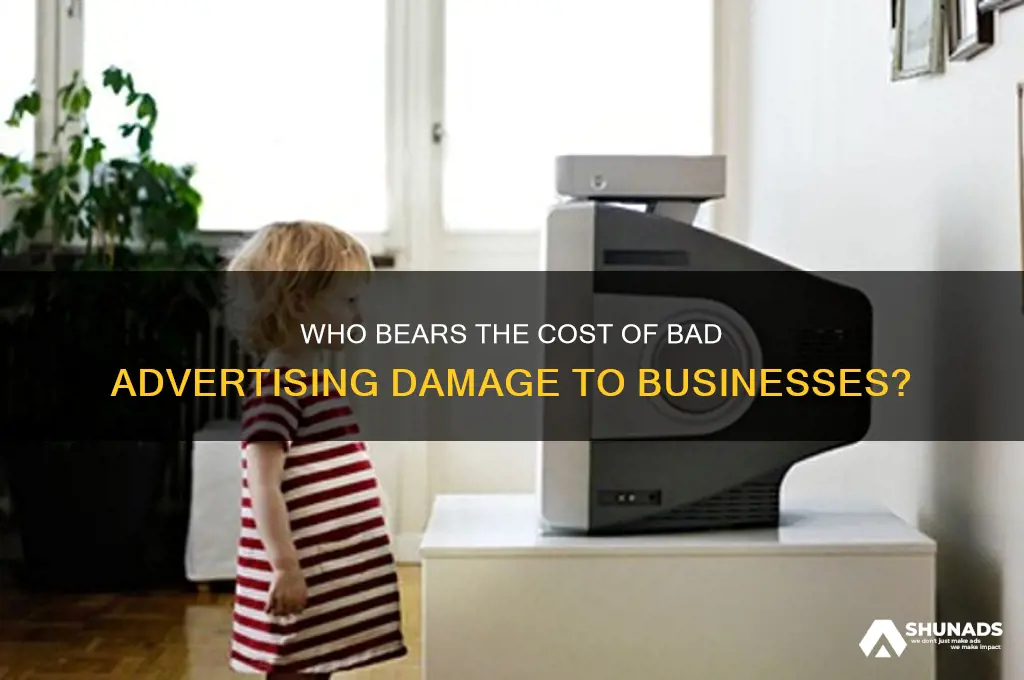 who pays for bad advertising damege to business