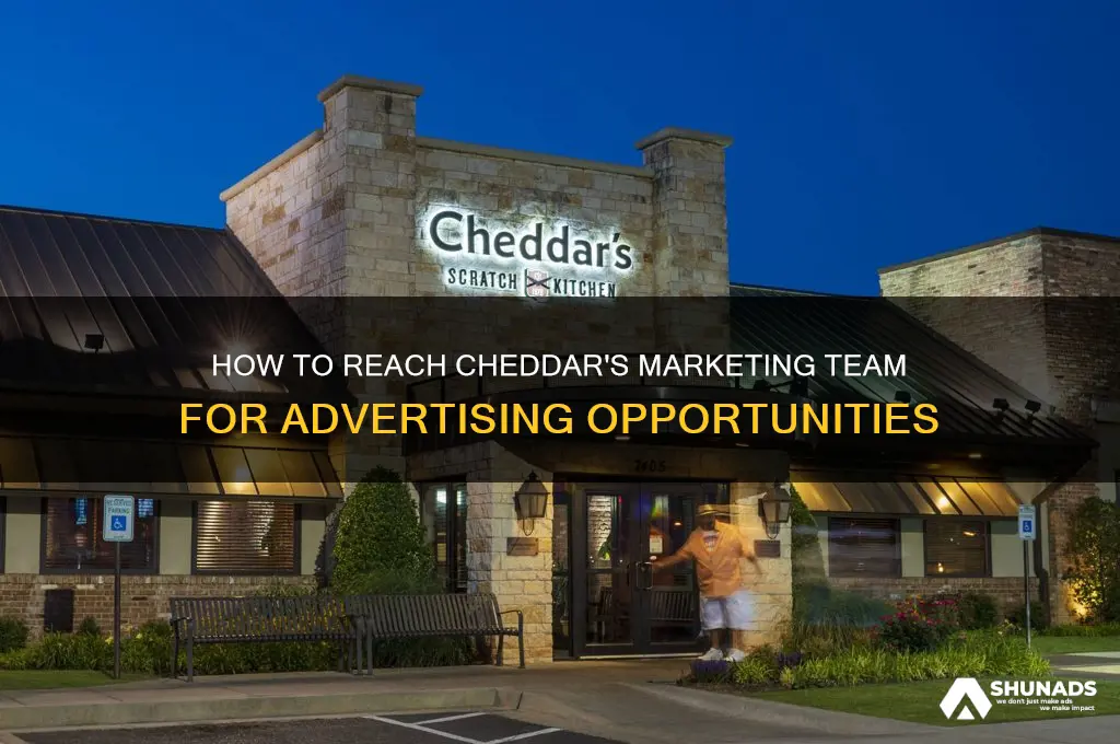 who to contact at cheddars to get them to advertise