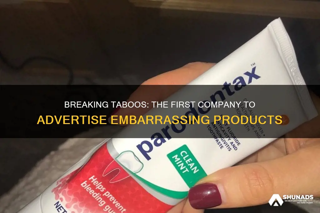 who was the first company to advertise emberrasing products