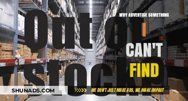 Frustrating Ads: Why Promote Products That Are Nowhere to Be Found?