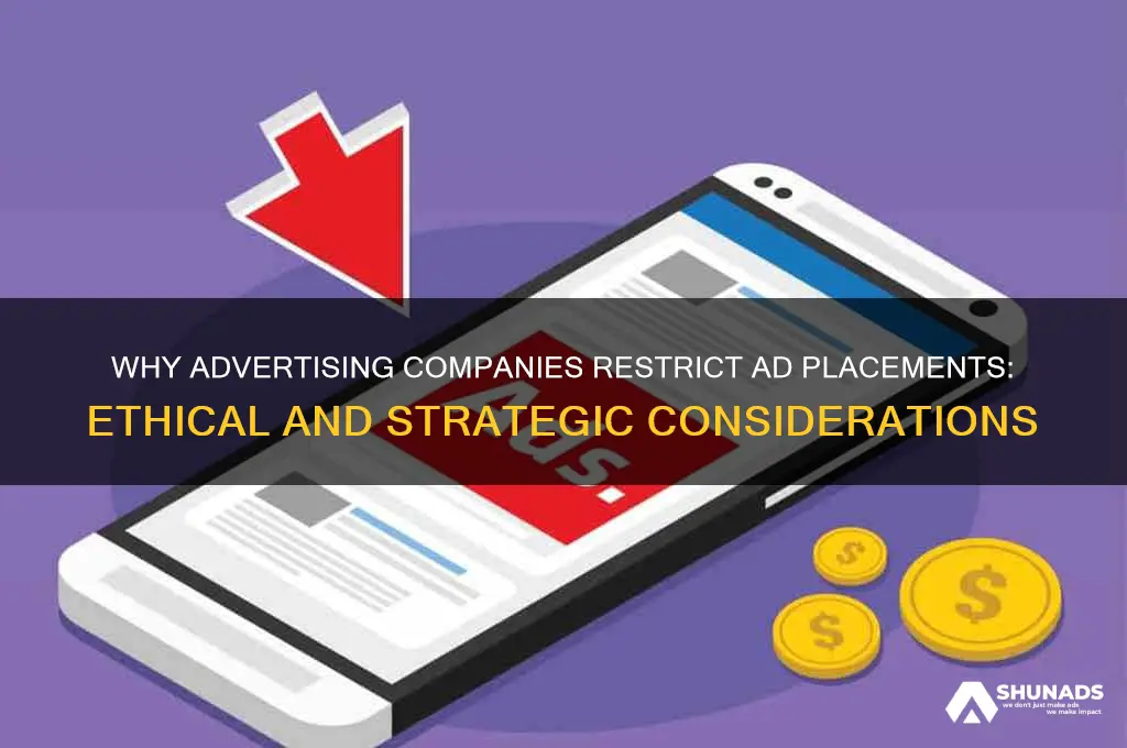 why advertising company feel obligated to limit the places