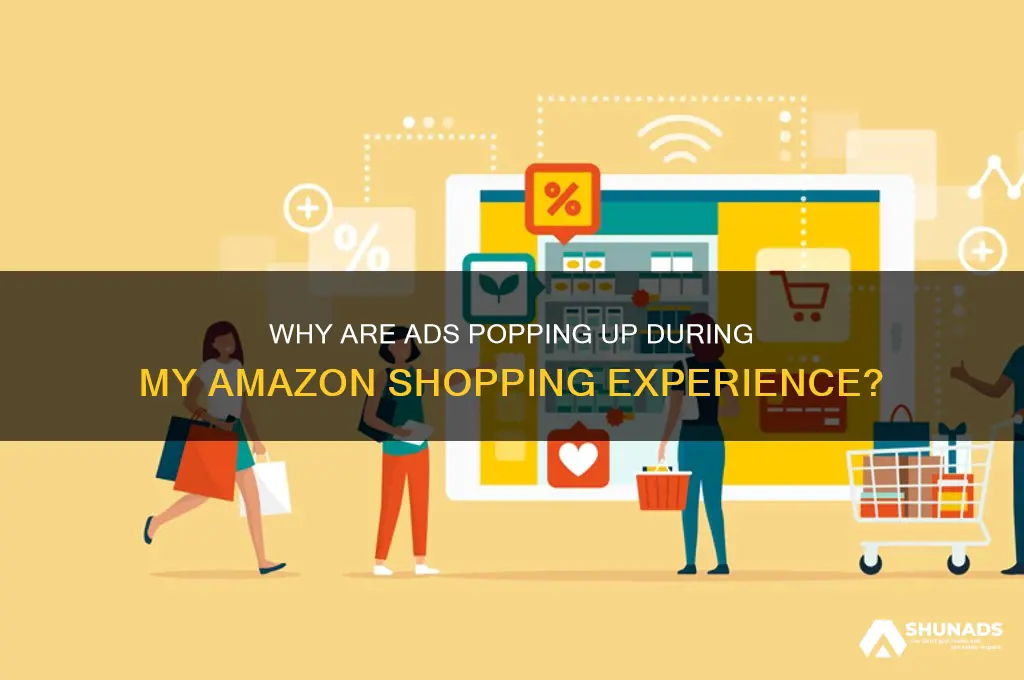 why am i getting advertisements on amazon shopping